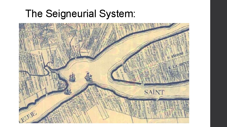 The Seigneurial System: 