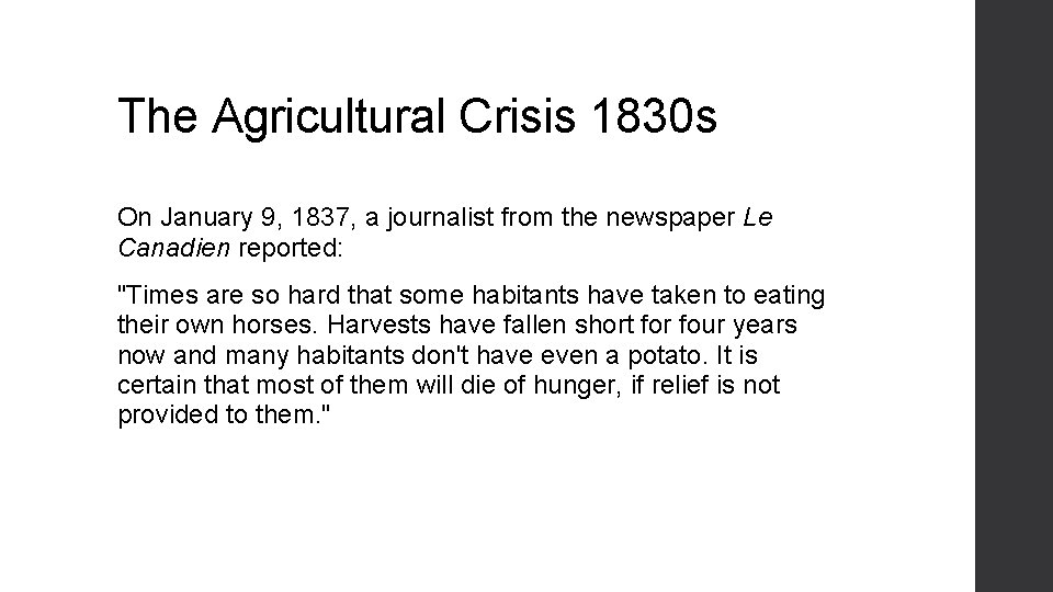 The Agricultural Crisis 1830 s On January 9, 1837, a journalist from the newspaper