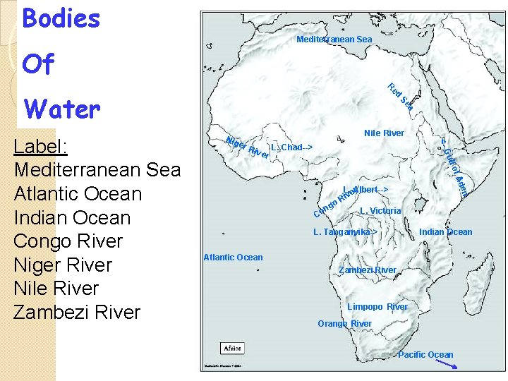 Bodies Mediterranean Sea Of Re a Se Nile River Nig er <--G Riv L.