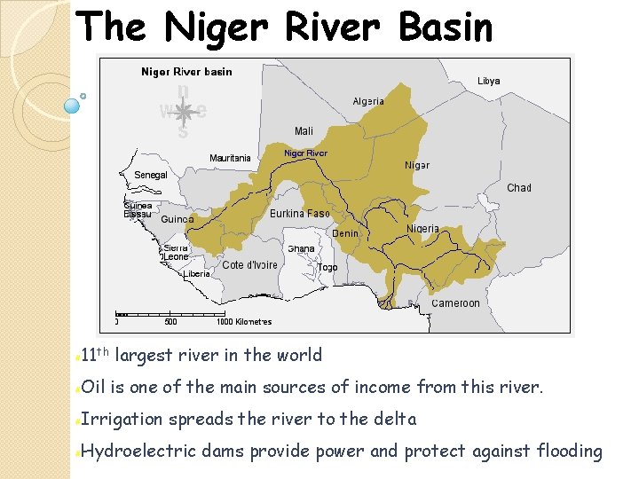 The Niger River Basin #11 th largest river in the world #Oil is one