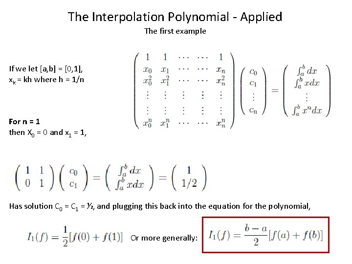 The Interpolation Polynomial - Applied The first example If we let [a, b] =