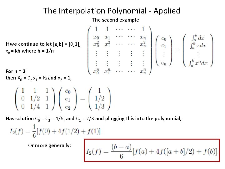 The Interpolation Polynomial - Applied The second example If we continue to let [a,
