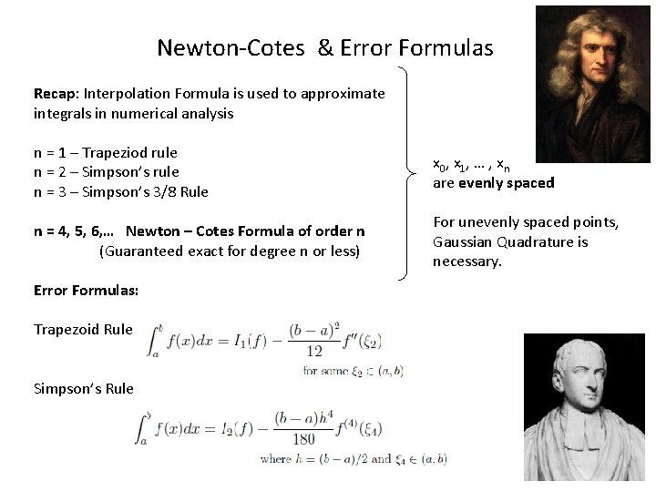 Newton-Cotes & Error Formulas Recap: Interpolation Formula is used to approximate integrals in numerical