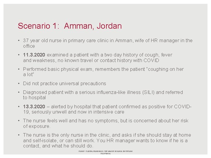 Scenario 1: Amman, Jordan • 37 year old nurse in primary care clinic in
