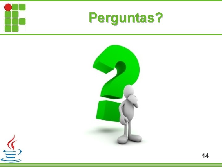 Perguntas? 14 