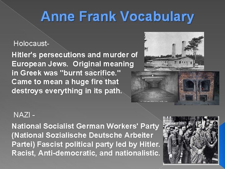 Anne Frank Vocabulary Holocaust. Hitler's persecutions and murder of European Jews. Original meaning in