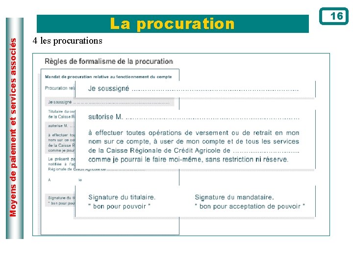 Moyens de paiement et services associés La procuration 4 les procurations 16 