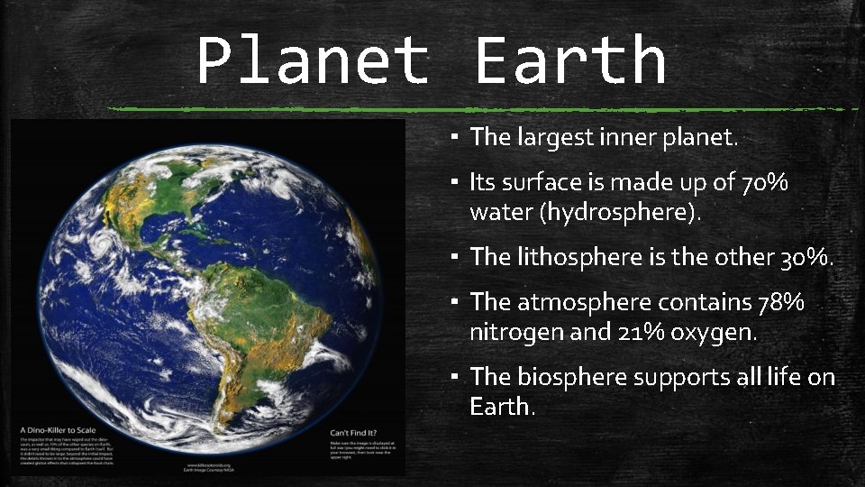 Planet Earth ▪ The largest inner planet. ▪ Its surface is made up of