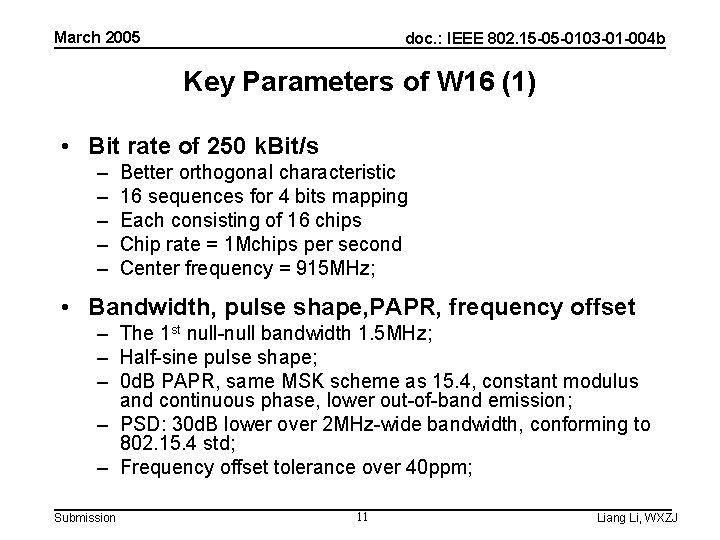 March 2005 doc. : IEEE 802. 15 -05 -0103 -01 -004 b Key Parameters