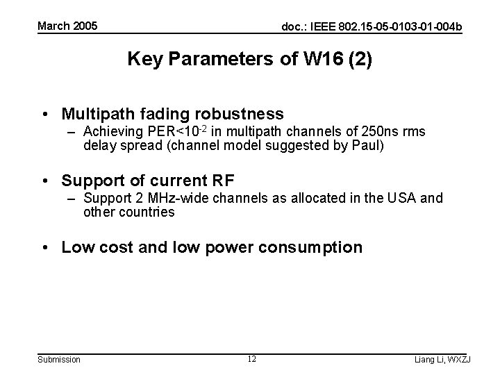 March 2005 doc. : IEEE 802. 15 -05 -0103 -01 -004 b Key Parameters