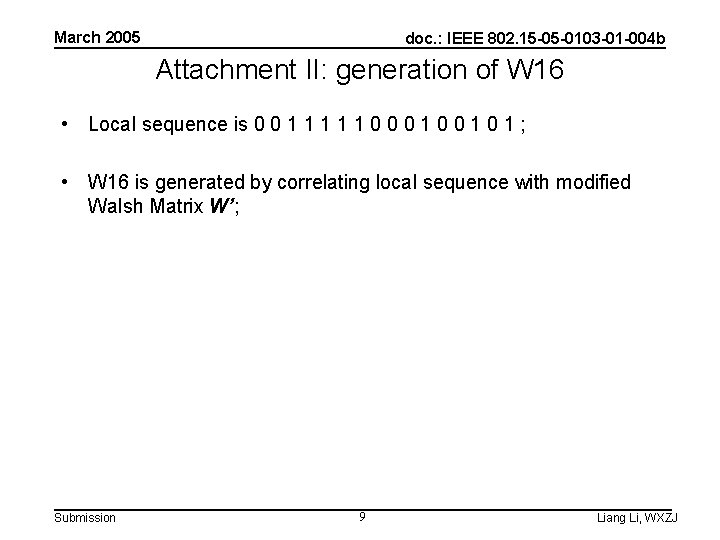 March 2005 doc. : IEEE 802. 15 -05 -0103 -01 -004 b Attachment II: