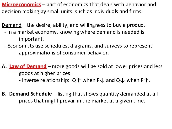 Microeconomics – part of economics that deals with behavior and decision making by small