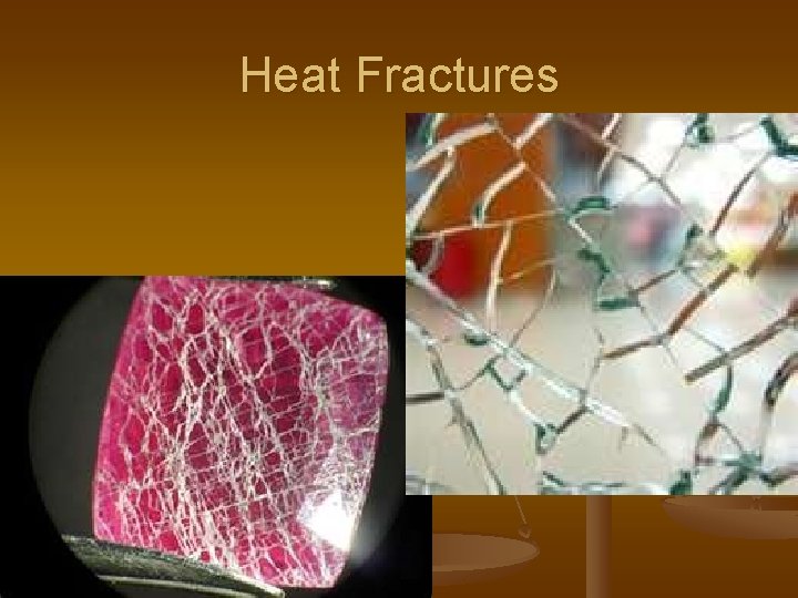 Heat Fractures 