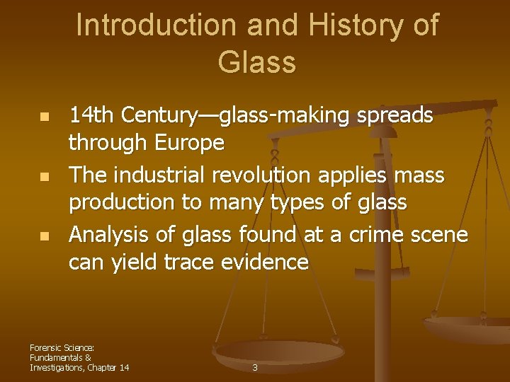 Introduction and History of Glass n n n 14 th Century—glass-making spreads through Europe