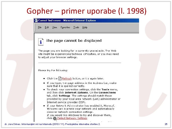 Gopher – primer uporabe (l. 1998) dr. Jure Dimec. Informacijski viri na Internetu (2010
