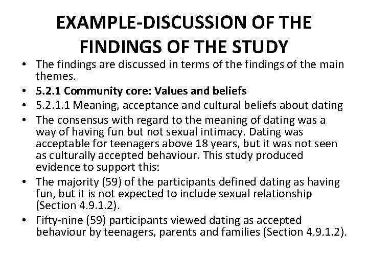 EXAMPLE-DISCUSSION OF THE FINDINGS OF THE STUDY • The findings are discussed in terms EXAMPLE-DISCUSSION OF THE FINDINGS OF THE STUDY • The findings are discussed in terms