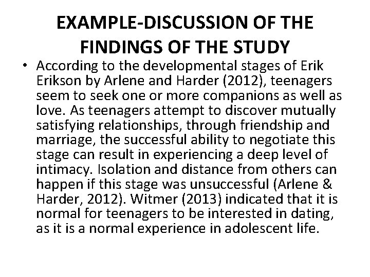 EXAMPLE-DISCUSSION OF THE FINDINGS OF THE STUDY • According to the developmental stages of EXAMPLE-DISCUSSION OF THE FINDINGS OF THE STUDY • According to the developmental stages of