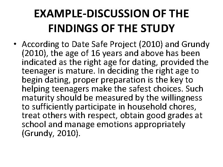 EXAMPLE-DISCUSSION OF THE FINDINGS OF THE STUDY • According to Date Safe Project (2010) EXAMPLE-DISCUSSION OF THE FINDINGS OF THE STUDY • According to Date Safe Project (2010)