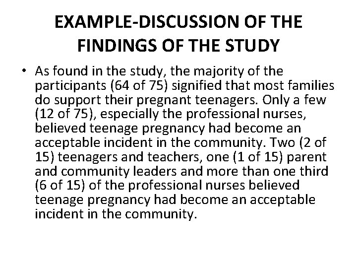EXAMPLE-DISCUSSION OF THE FINDINGS OF THE STUDY • As found in the study, the EXAMPLE-DISCUSSION OF THE FINDINGS OF THE STUDY • As found in the study, the