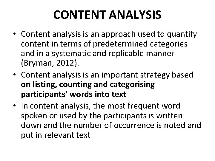 CONTENT ANALYSIS • Content analysis is an approach used to quantify content in terms CONTENT ANALYSIS • Content analysis is an approach used to quantify content in terms
