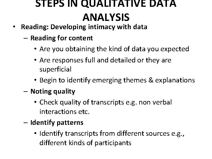 STEPS IN QUALITATIVE DATA ANALYSIS • Reading: Developing intimacy with data – Reading for STEPS IN QUALITATIVE DATA ANALYSIS • Reading: Developing intimacy with data – Reading for