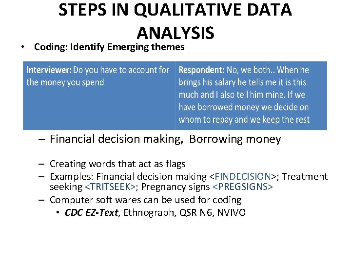 STEPS IN QUALITATIVE DATA ANALYSIS • Coding: Identify Emerging themes – Financial decision making, STEPS IN QUALITATIVE DATA ANALYSIS • Coding: Identify Emerging themes – Financial decision making,