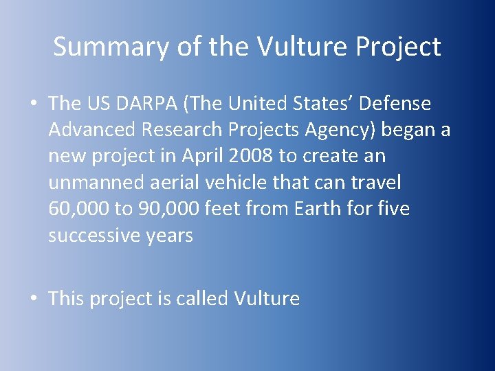 Summary of the Vulture Project • The US DARPA (The United States’ Defense Advanced