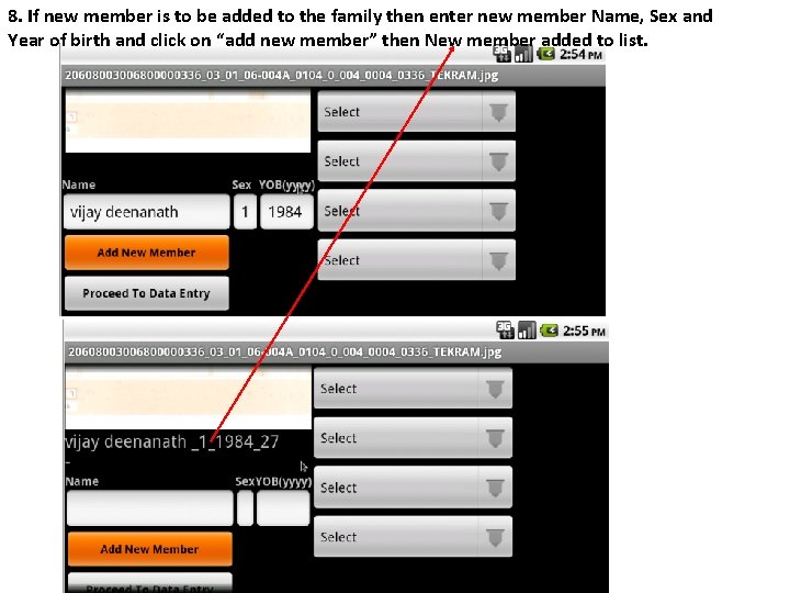 8. If new member is to be added to the family then enter new