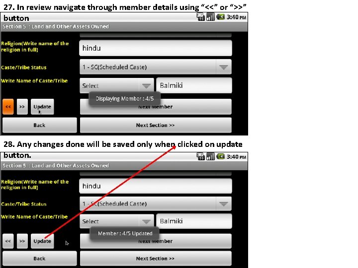 27. In review navigate through member details using “<<” or “>>” button 28. Any