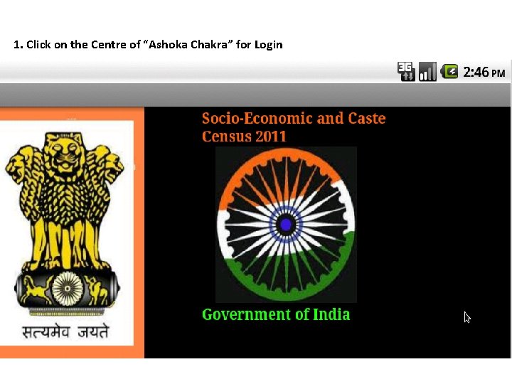 1. Click on the Centre of “Ashoka Chakra” for Login 