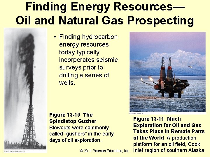 Finding Energy Resources— Oil and Natural Gas Prospecting • Finding hydrocarbon energy resources today