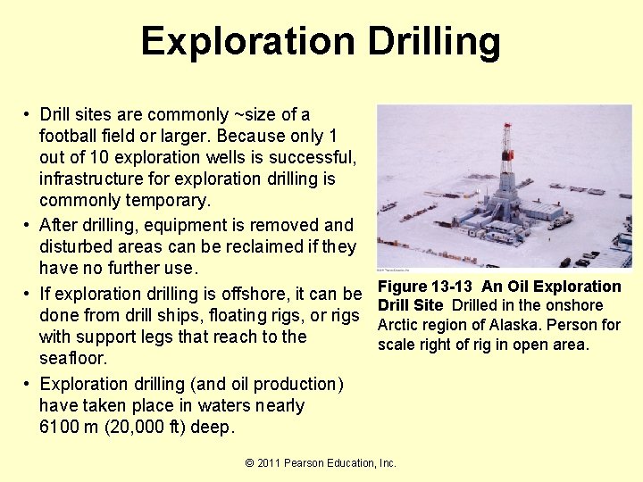 Exploration Drilling • Drill sites are commonly ~size of a football field or larger.