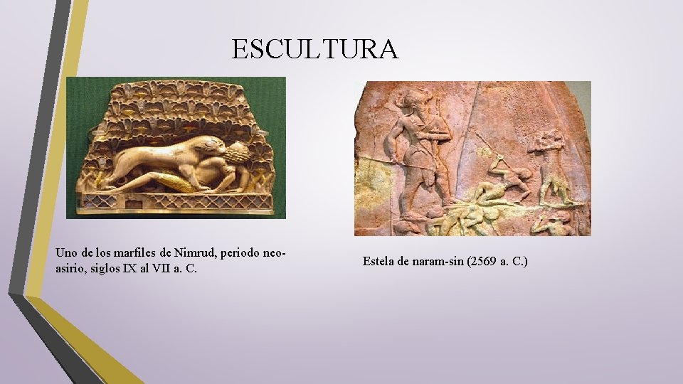 ESCULTURA Uno de los marfiles de Nimrud, periodo neoasirio, siglos IX al VII a.
