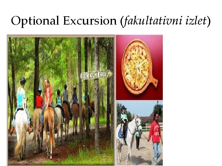 Optional Excursion (fakultativni izlet) 