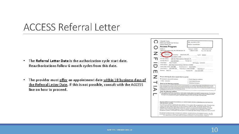 ACCESS Referral Letter • The Referral Letter Date is the authorization cycle start date. ACCESS Referral Letter • The Referral Letter Date is the authorization cycle start date.