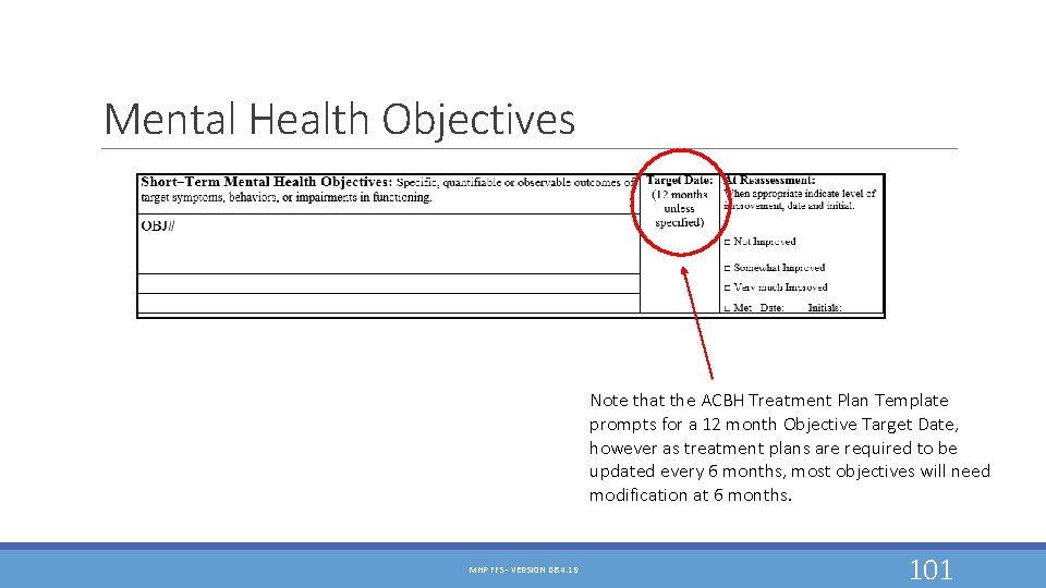 Mental Health Objectives Note that the ACBH Treatment Plan Template prompts for a 12 Mental Health Objectives Note that the ACBH Treatment Plan Template prompts for a 12