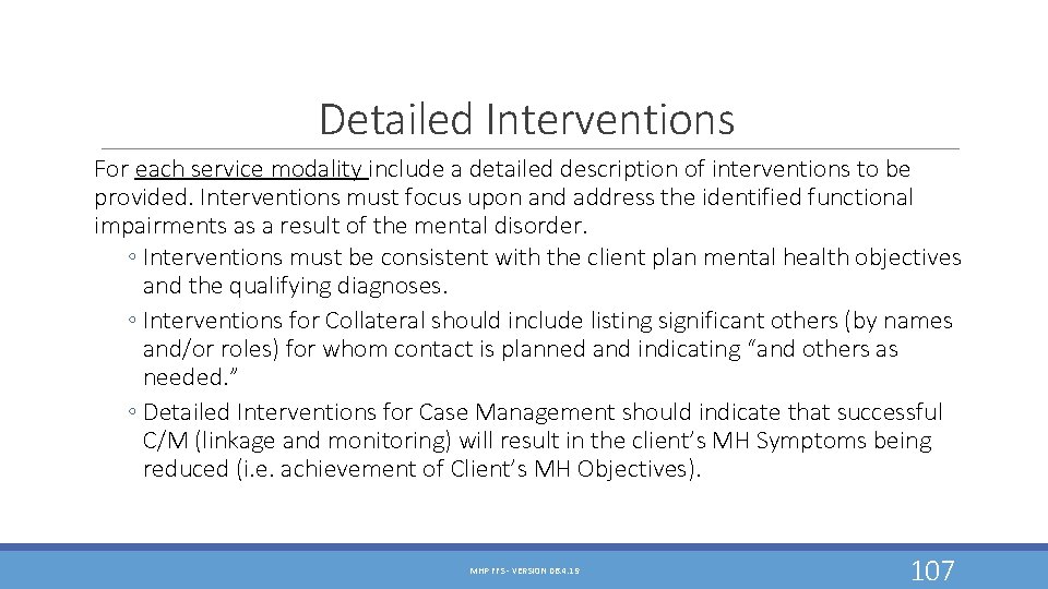 Detailed Interventions For each service modality include a detailed description of interventions to be Detailed Interventions For each service modality include a detailed description of interventions to be