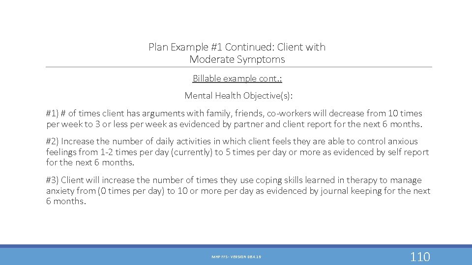 Plan Example #1 Continued: Client with Moderate Symptoms Billable example cont. : Mental Health Plan Example #1 Continued: Client with Moderate Symptoms Billable example cont. : Mental Health
