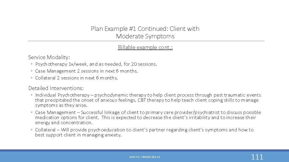 Plan Example #1 Continued: Client with Moderate Symptoms Billable example cont. : Service Modality: Plan Example #1 Continued: Client with Moderate Symptoms Billable example cont. : Service Modality: