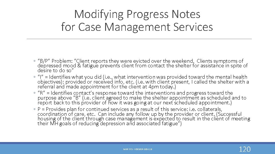 Modifying Progress Notes for Case Management Services ◦ “B/P” Problem: “Client reports they were Modifying Progress Notes for Case Management Services ◦ “B/P” Problem: “Client reports they were