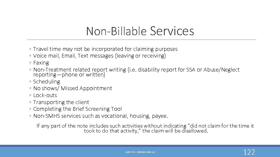 Non-Billable Services ◦ ◦ ◦ ◦ ◦ Travel time may not be incorporated for Non-Billable Services ◦ ◦ ◦ ◦ ◦ Travel time may not be incorporated for