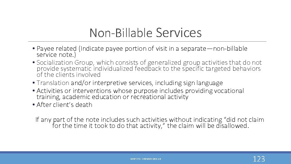 Non-Billable Services • Payee related (Indicate payee portion of visit in a separate—non-billable service Non-Billable Services • Payee related (Indicate payee portion of visit in a separate—non-billable service
