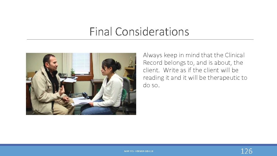 Final Considerations Always keep in mind that the Clinical Record belongs to, and is Final Considerations Always keep in mind that the Clinical Record belongs to, and is
