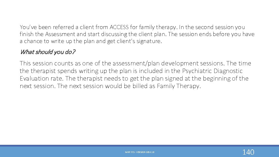 You’ve been referred a client from ACCESS for family therapy. In the second session You’ve been referred a client from ACCESS for family therapy. In the second session