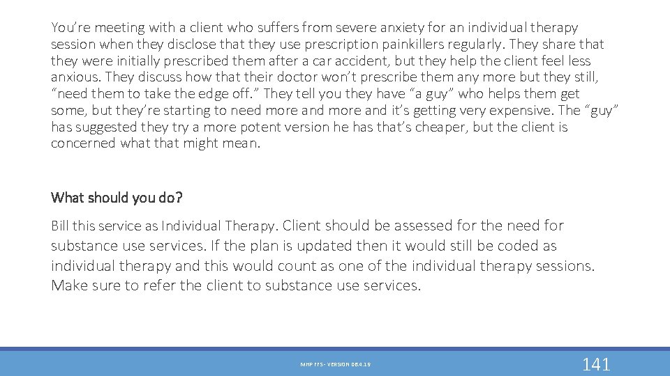 You’re meeting with a client who suffers from severe anxiety for an individual therapy You’re meeting with a client who suffers from severe anxiety for an individual therapy