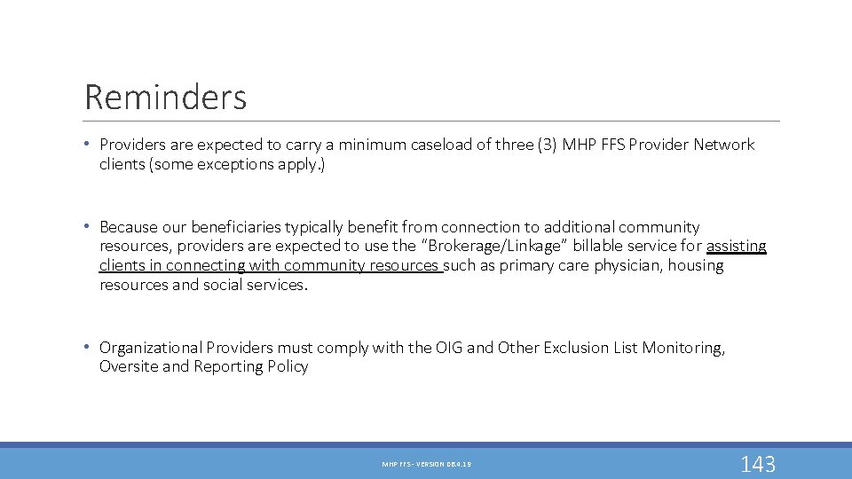 Reminders • Providers are expected to carry a minimum caseload of three (3) MHP Reminders • Providers are expected to carry a minimum caseload of three (3) MHP