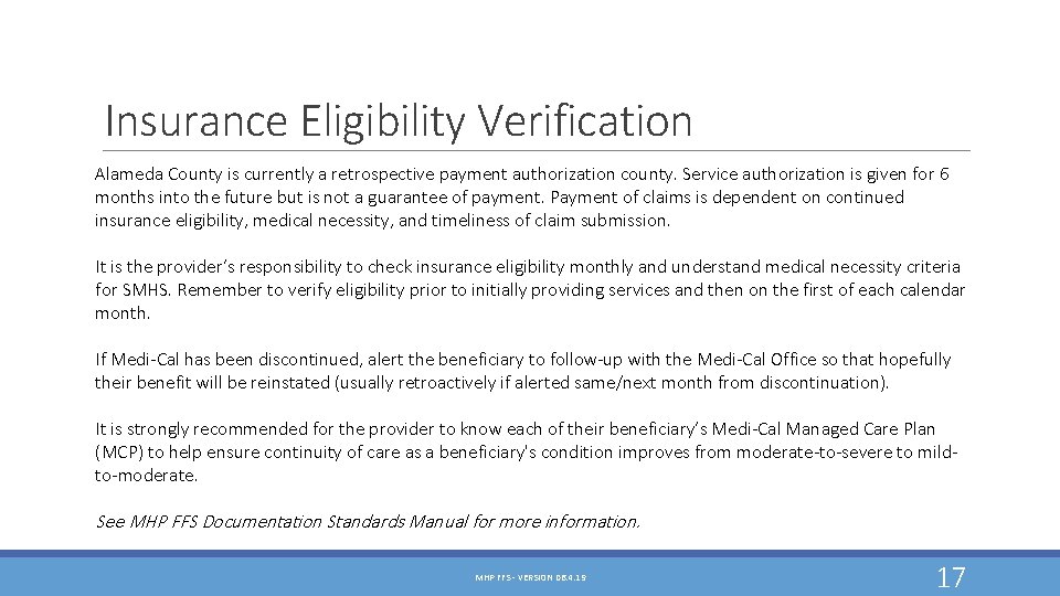 Insurance Eligibility Verification Alameda County is currently a retrospective payment authorization county. Service authorization Insurance Eligibility Verification Alameda County is currently a retrospective payment authorization county. Service authorization