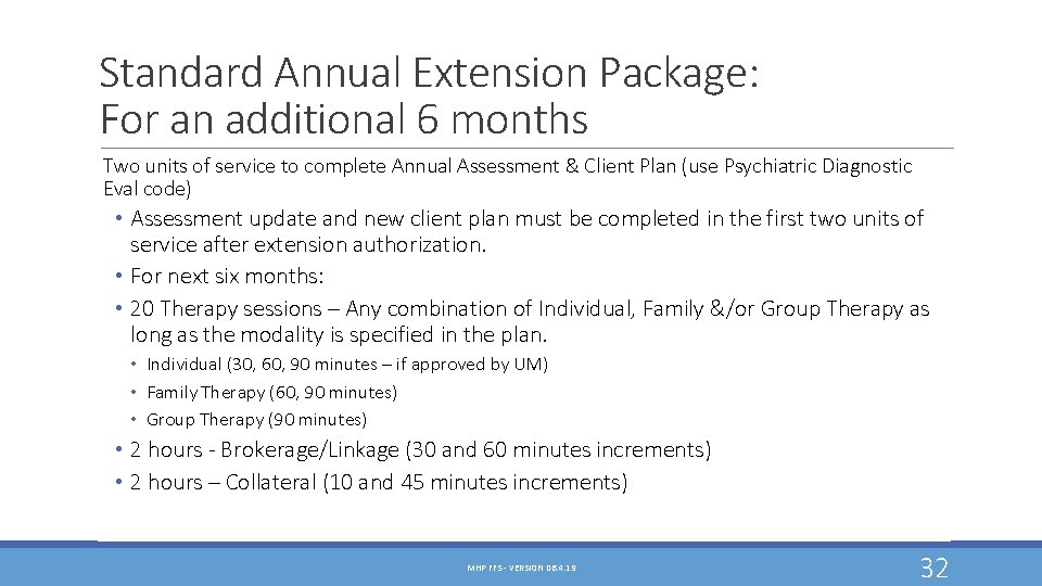 Standard Annual Extension Package: For an additional 6 months Two units of service to Standard Annual Extension Package: For an additional 6 months Two units of service to