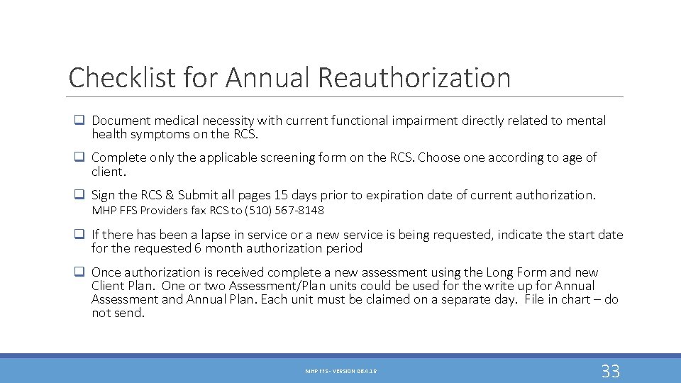 Checklist for Annual Reauthorization q Document medical necessity with current functional impairment directly related Checklist for Annual Reauthorization q Document medical necessity with current functional impairment directly related