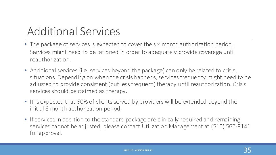 Additional Services • The package of services is expected to cover the six month Additional Services • The package of services is expected to cover the six month